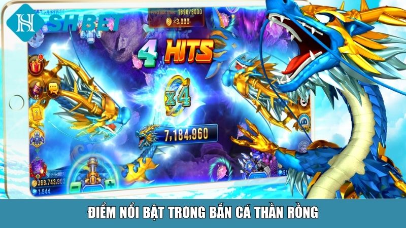 Bắn Cá Thần Rồng – Trải Nghiệm Săn Cá Đỉnh Cao Tại Nhà Cái SHBET 3 Điểm nổi bật trong bắn cá Thần rồng