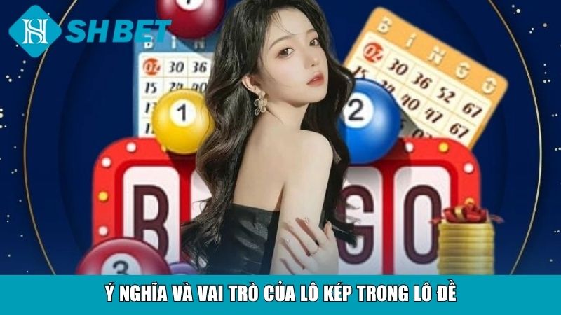 Lô Kép Là Gì? Giải Mã Bí Ẩn Và Cách Chơi Hiệu Quả 3 Ý nghĩa và vai trò của lô kép trong lô đề